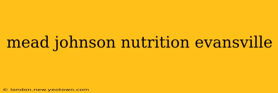 mead johnson nutrition evansville