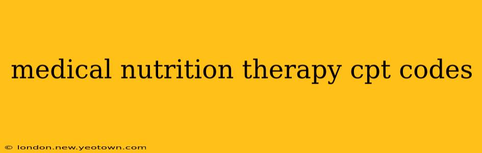 medical nutrition therapy cpt codes