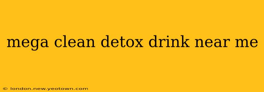 mega clean detox drink near me