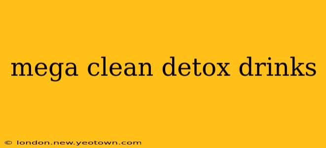 mega clean detox drinks