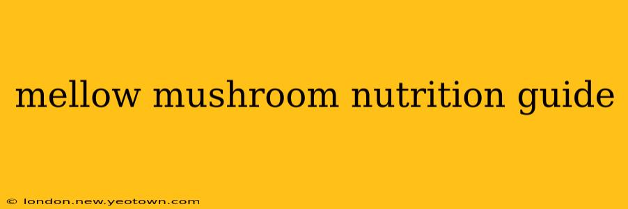 mellow mushroom nutrition guide