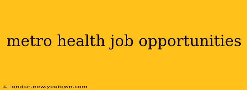 metro health job opportunities
