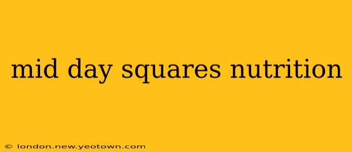 mid day squares nutrition