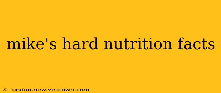 mike's hard nutrition facts