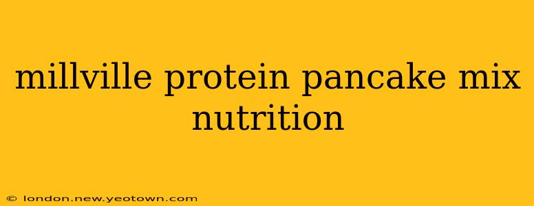 millville protein pancake mix nutrition