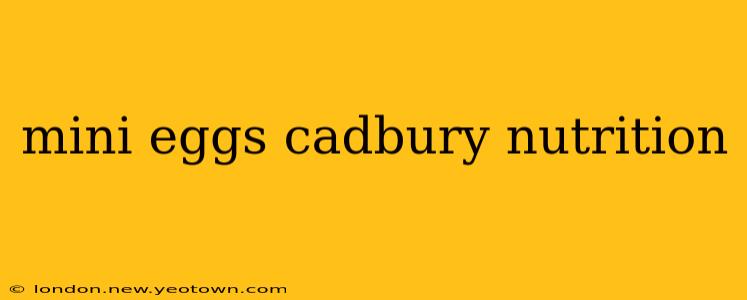 mini eggs cadbury nutrition