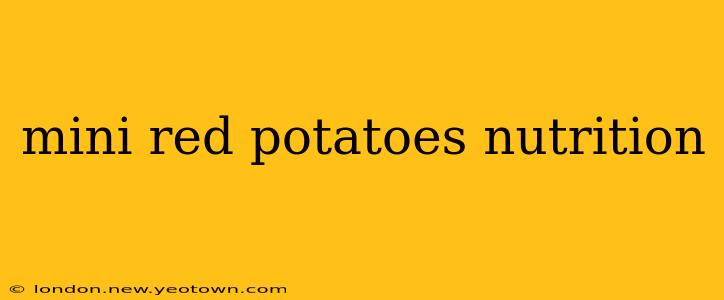 mini red potatoes nutrition