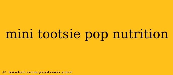 mini tootsie pop nutrition