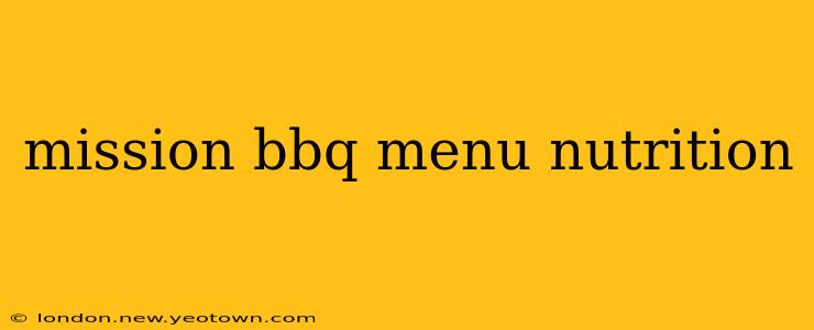 mission bbq menu nutrition