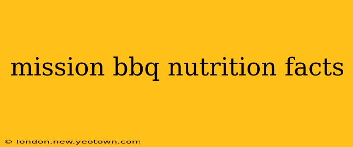 mission bbq nutrition facts