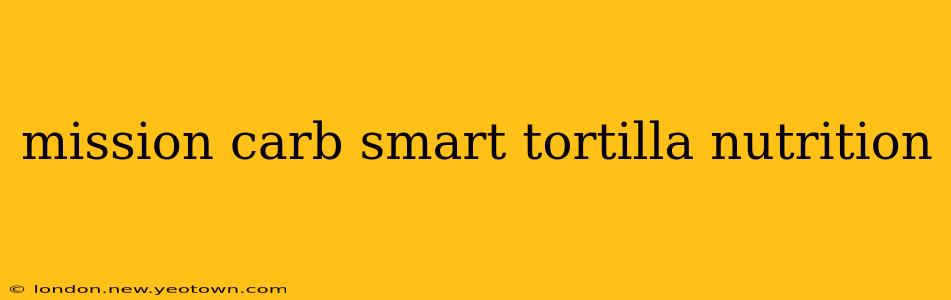 mission carb smart tortilla nutrition