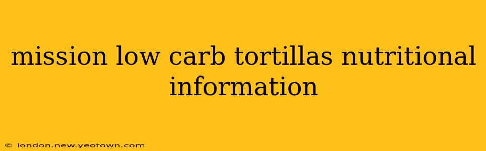 mission low carb tortillas nutritional information
