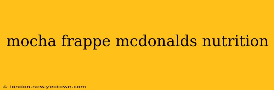 mocha frappe mcdonalds nutrition