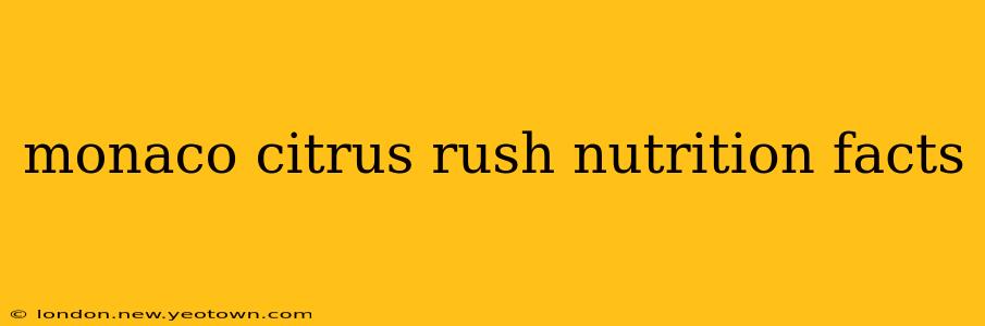 monaco citrus rush nutrition facts