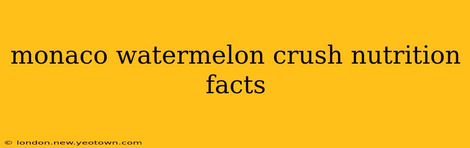 monaco watermelon crush nutrition facts