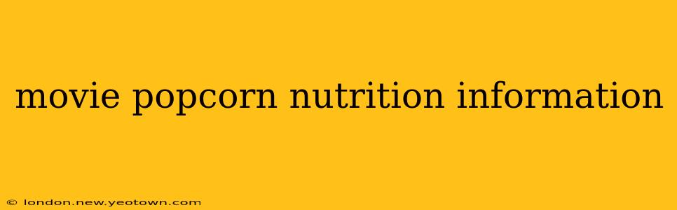 movie popcorn nutrition information