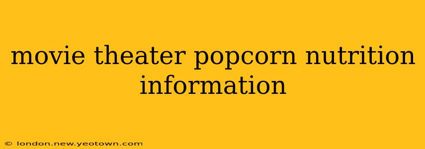 movie theater popcorn nutrition information