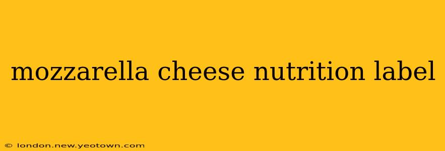 mozzarella cheese nutrition label