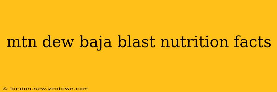 mtn dew baja blast nutrition facts