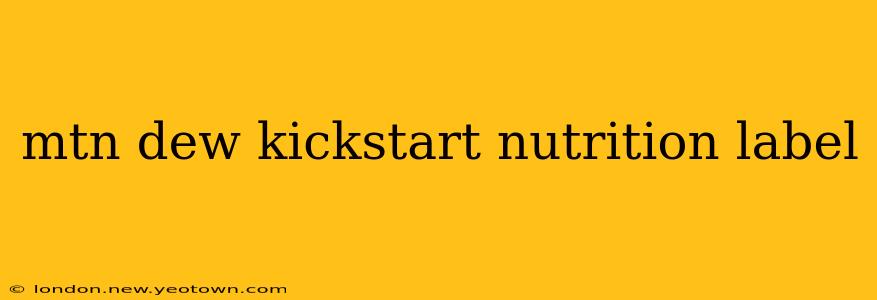 mtn dew kickstart nutrition label
