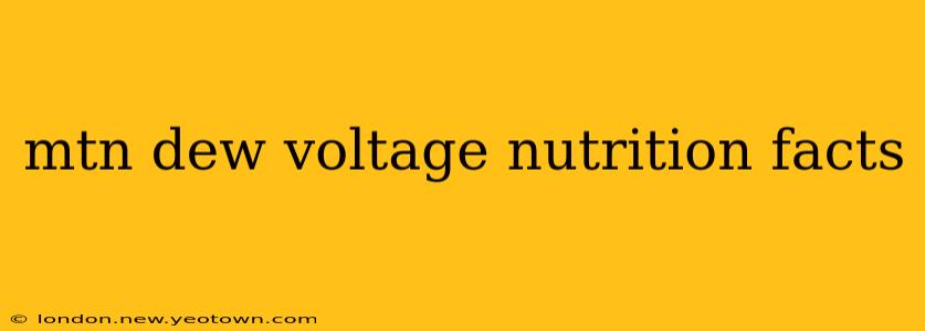 mtn dew voltage nutrition facts