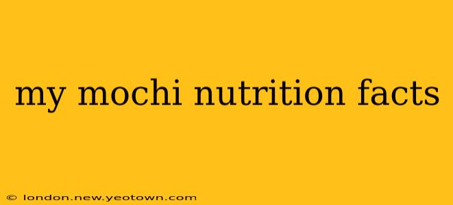 my mochi nutrition facts
