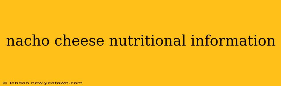 nacho cheese nutritional information