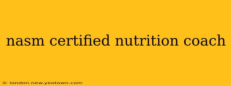 nasm certified nutrition coach