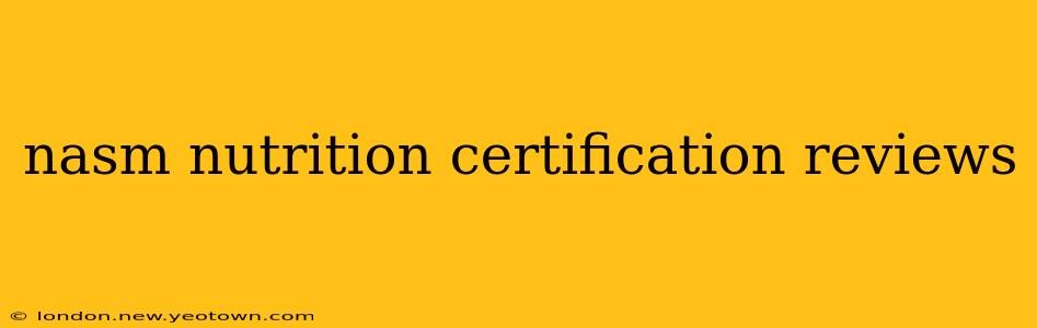 nasm nutrition certification reviews