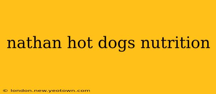 nathan hot dogs nutrition
