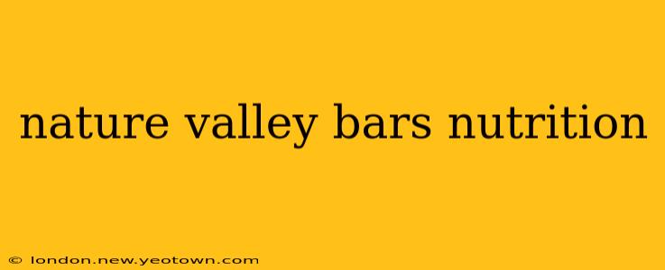 nature valley bars nutrition