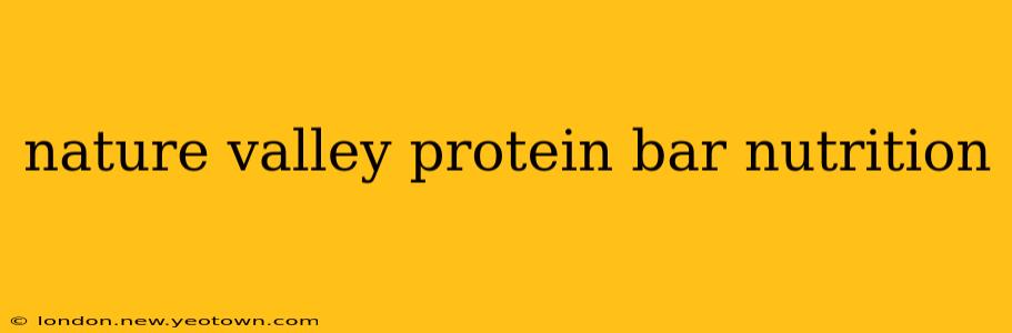nature valley protein bar nutrition