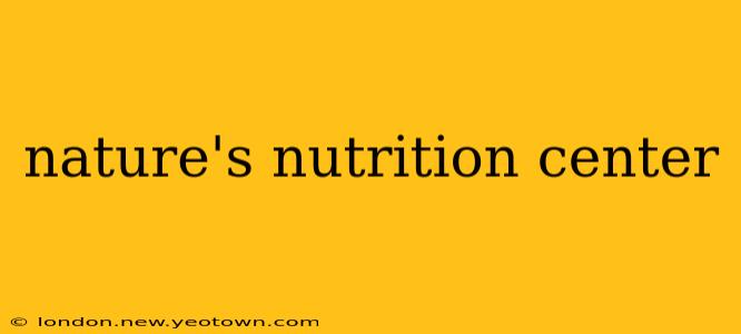 nature's nutrition center