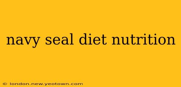 navy seal diet nutrition