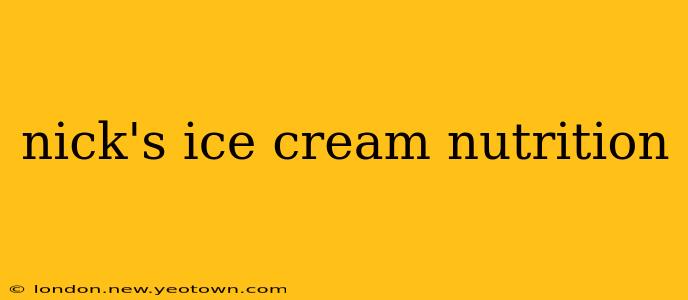nick's ice cream nutrition