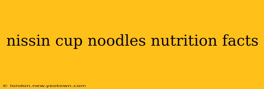 nissin cup noodles nutrition facts