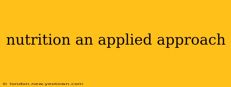 nutrition an applied approach