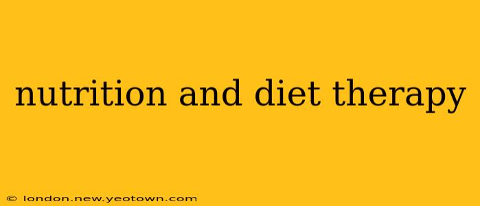 nutrition and diet therapy