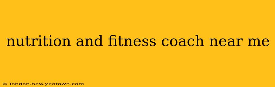 nutrition and fitness coach near me