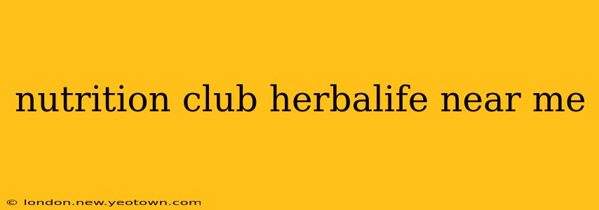 nutrition club herbalife near me