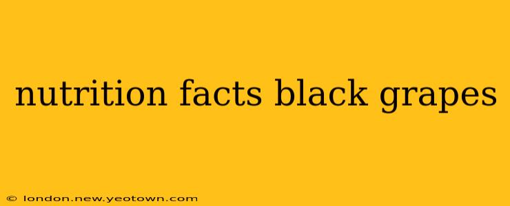 nutrition facts black grapes