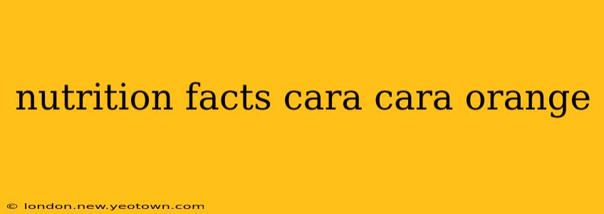 nutrition facts cara cara orange