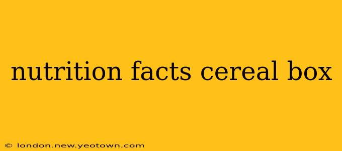 nutrition facts cereal box