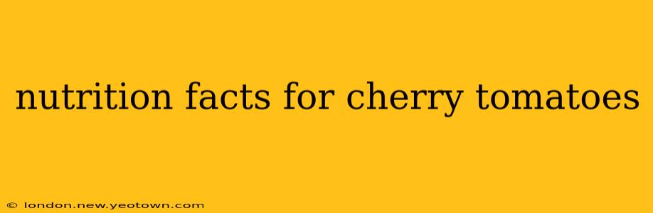 nutrition facts for cherry tomatoes