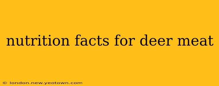 nutrition facts for deer meat