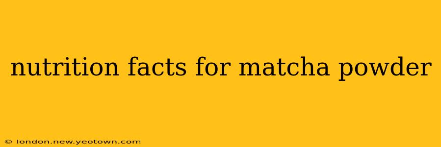 nutrition facts for matcha powder