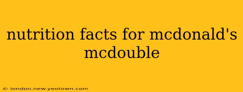 nutrition facts for mcdonald's mcdouble
