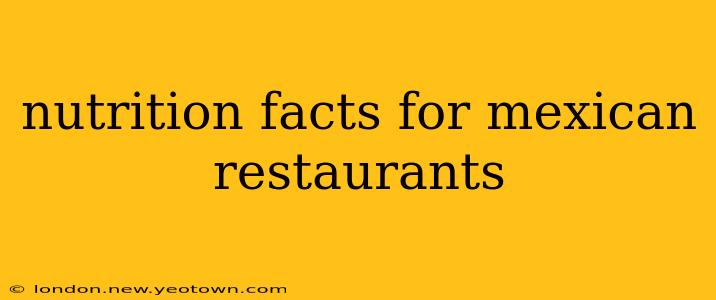 nutrition facts for mexican restaurants