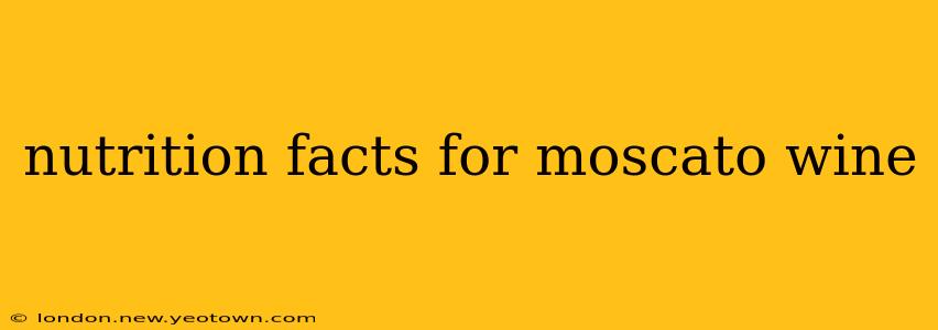 nutrition facts for moscato wine