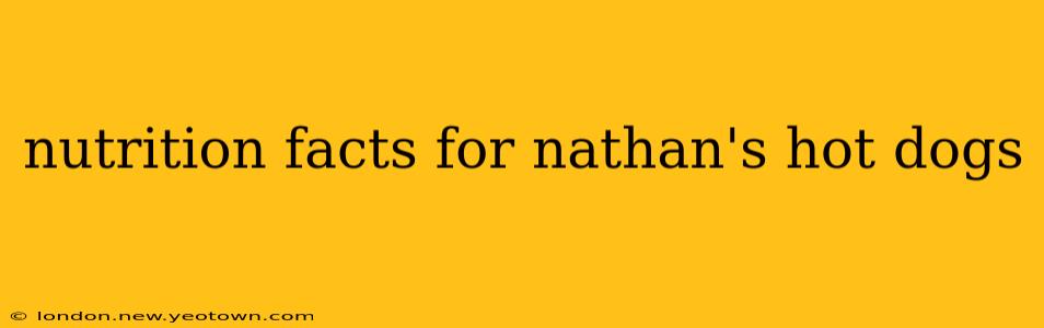nutrition facts for nathan's hot dogs